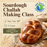 Sourdough Challah Class